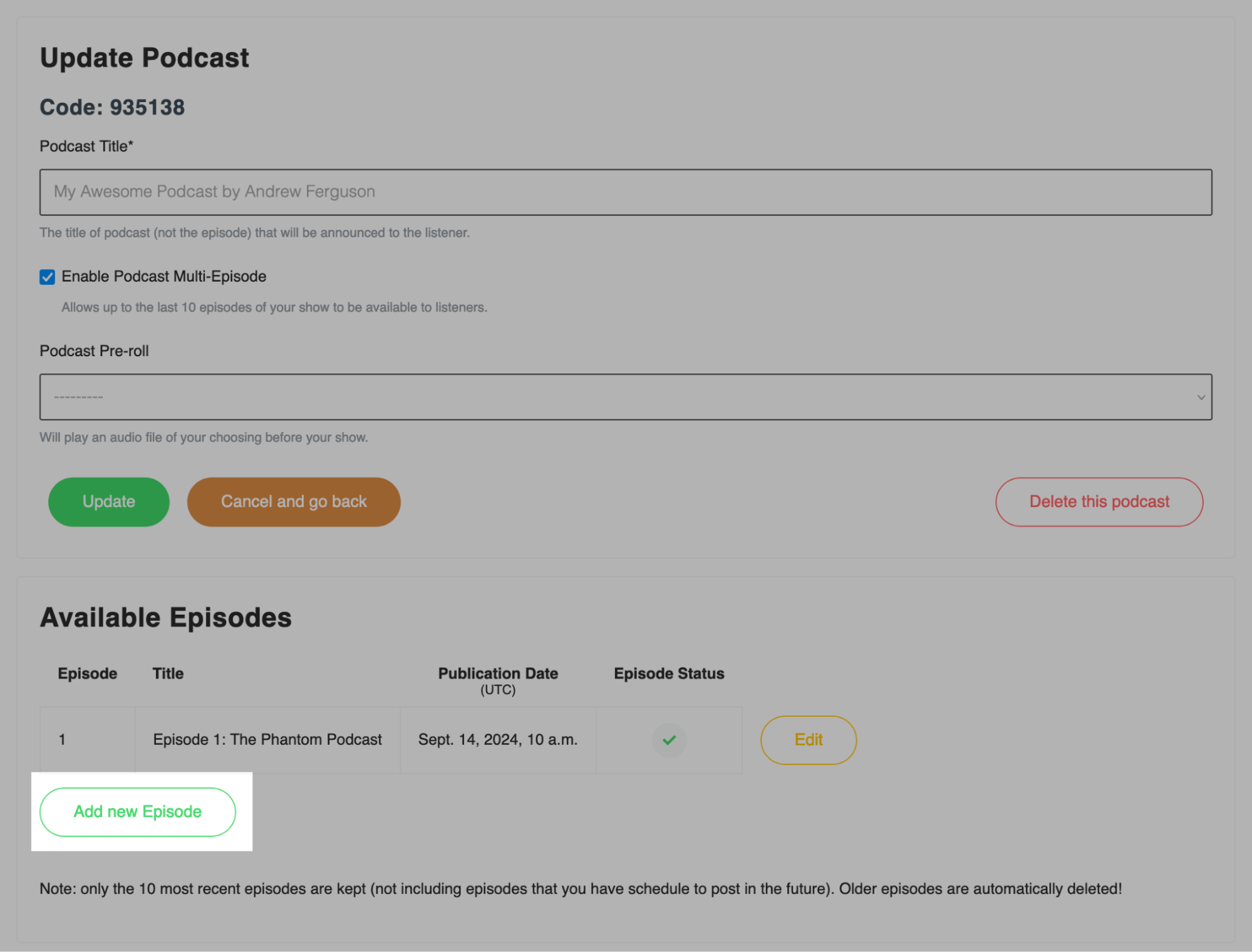 Screenshot of the "Update Podcast" screen for "My Awesome Podcast by Andrew Ferguson." Options include enabling multi-episode functionality, adding a podcast pre-roll, and editing available episodes. A green button is shown for updating the podcast, along with an option to delete the podcast. Below, there is an "Add New Episode" button highlighted in green.