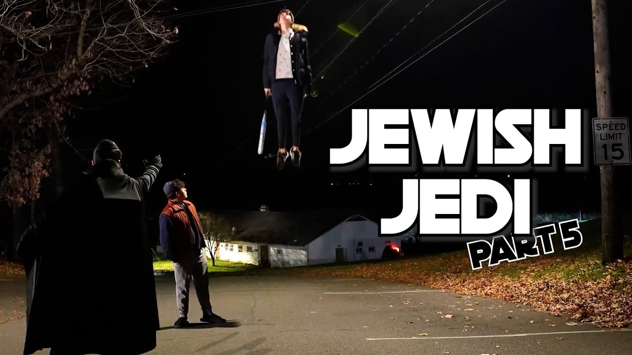 The Jewish Jedi- Part 5