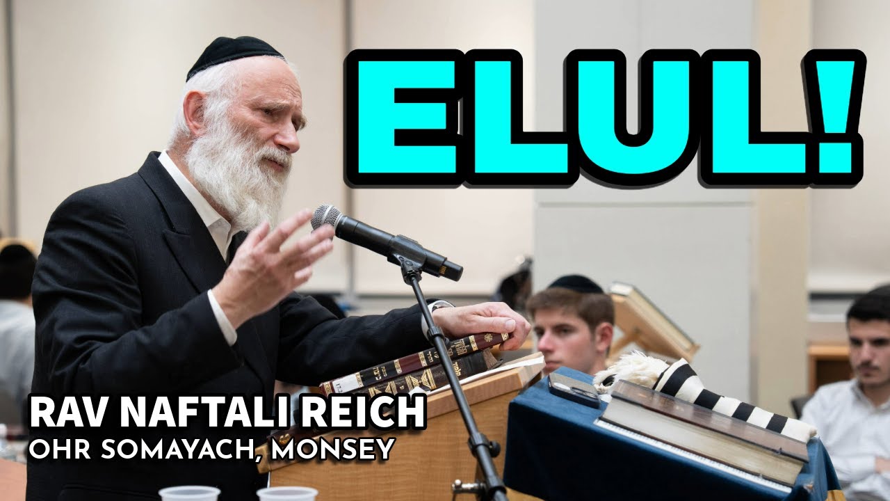 The Avodah of Elul - Ani Ledodi veDodi Li - Rav Naftali Reich