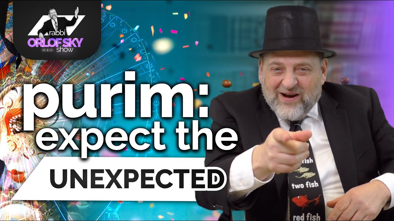 Purim: Expect the Unexpected (Ep. 164)