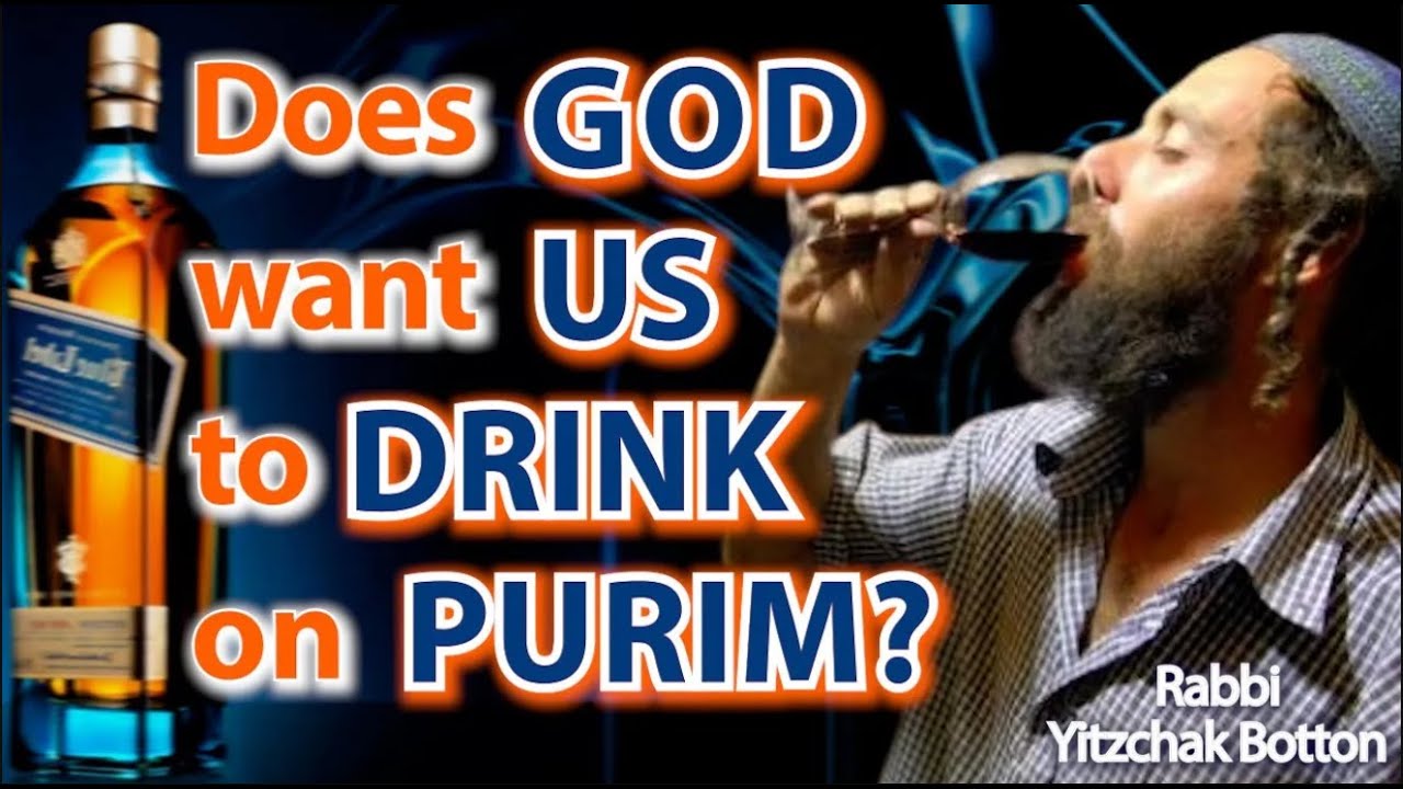 You Won't Believe This! 3 Hidden Lessons Behind Getting Drunk on Purim - Rabbi Yitzchak Botton