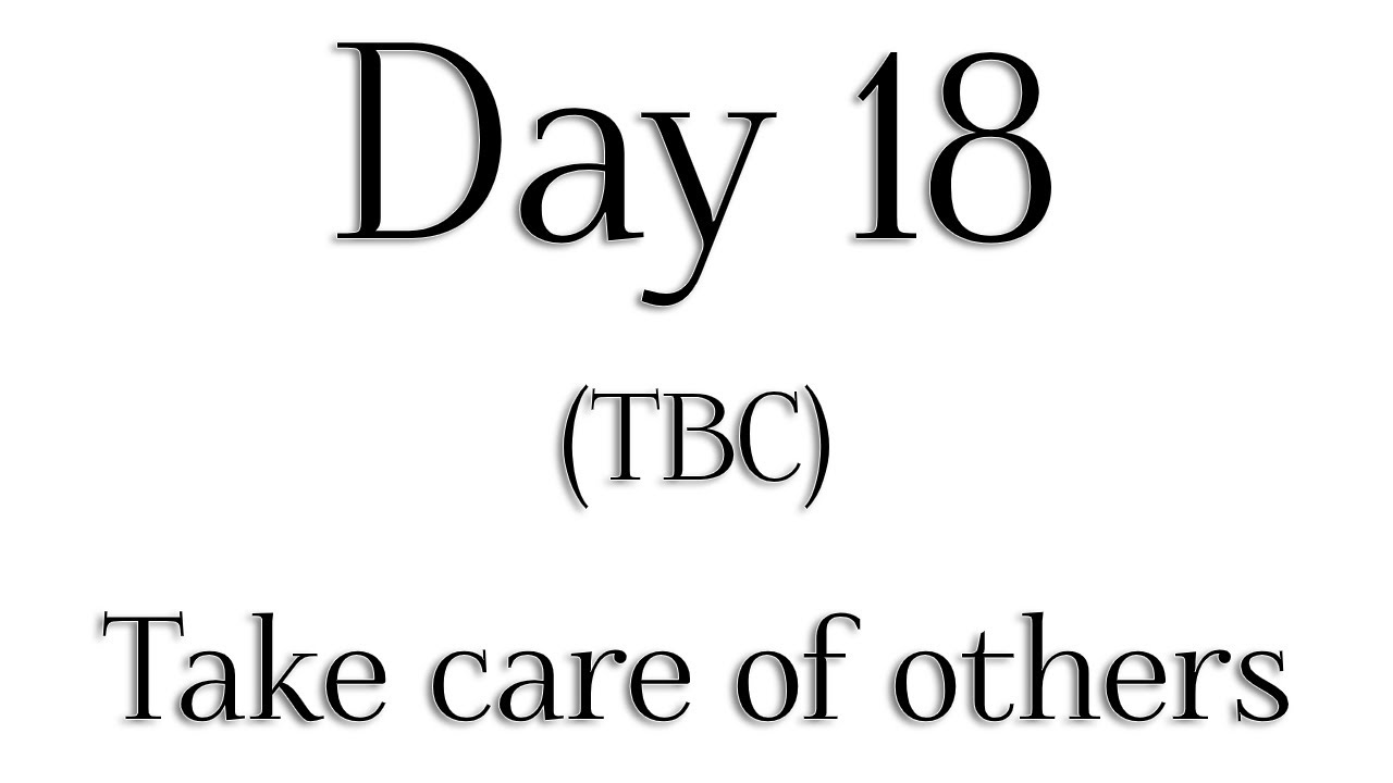 TBC - Day 18 - 'Take care of others' - Rabbi Alon Anava | Atzmut org