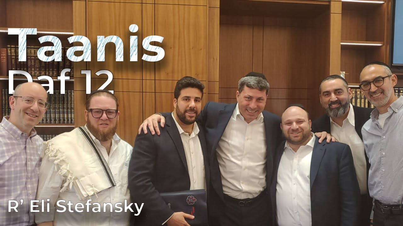 Daf Yomi Taanis Daf 12 by R’ Eli Stefansky
