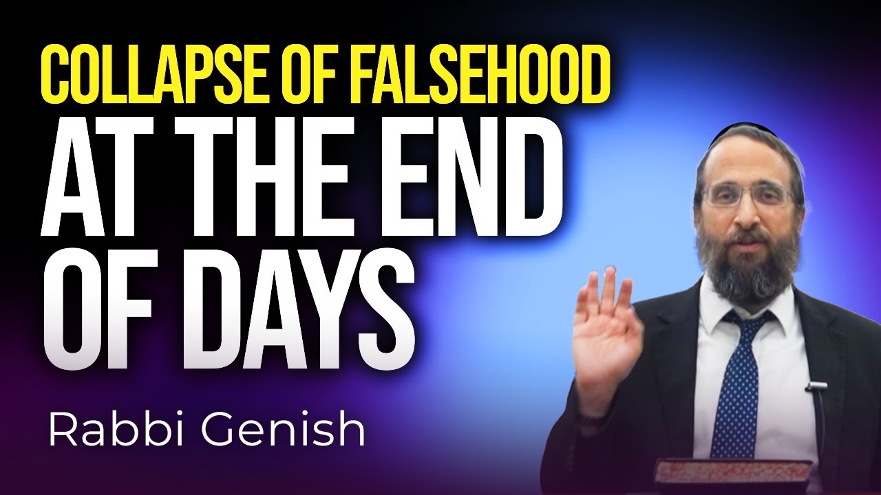 Current Events: Footsteps of Mashiach, The Erev Rav, The Fall of Falsehood