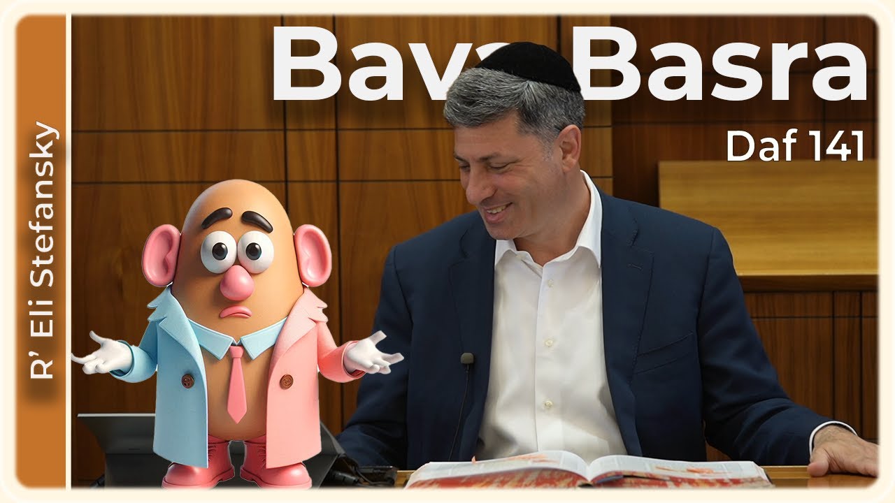 Daf Yomi Bava Basra Daf 141 by R’ Eli Stefansky