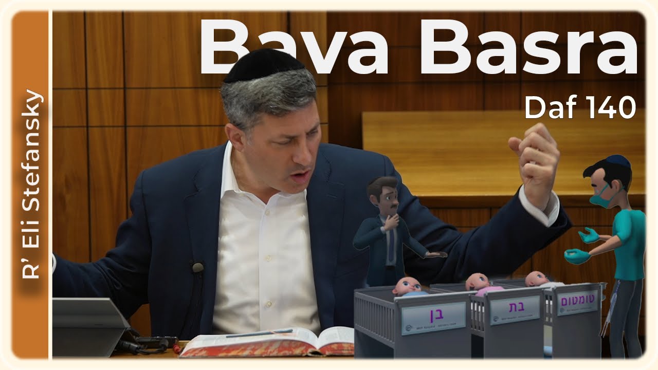 Daf Yomi Bava Basra Daf 140 by R’ Eli Stefansky