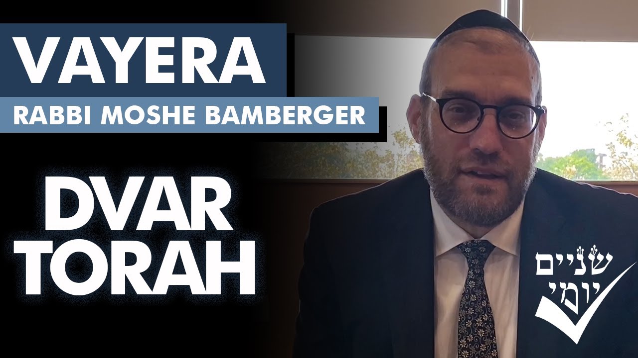 Shnayim Yomi - Vayera - D'var Torah