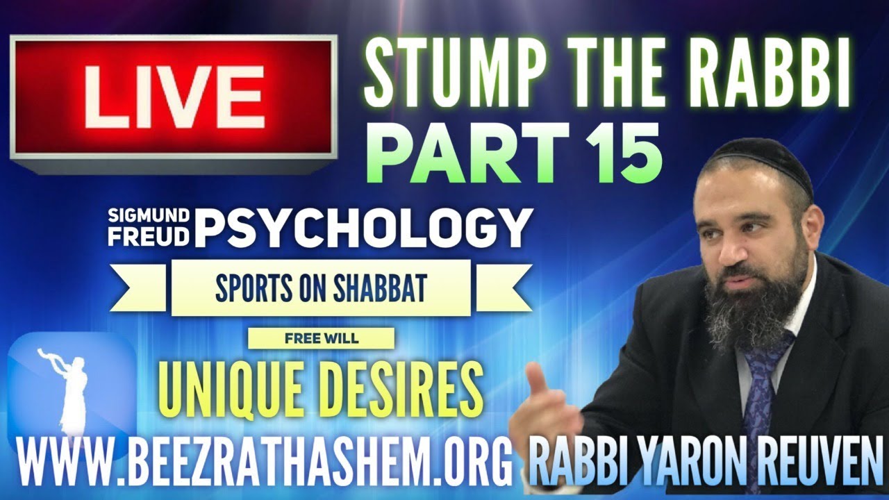 Sigmund Freud Psychology, Sports on Shabbat, FREE WILL, Unique Desires - STUMP THE RABBI (15)
