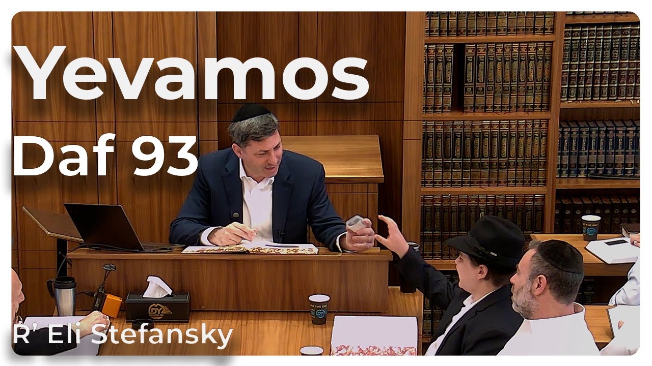 Daf Yomi Yevamos Daf 93 by R’ Eli Stefansky
