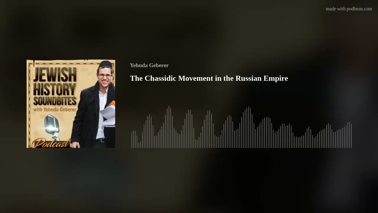 The Chassidic Movement in the Russian Empire