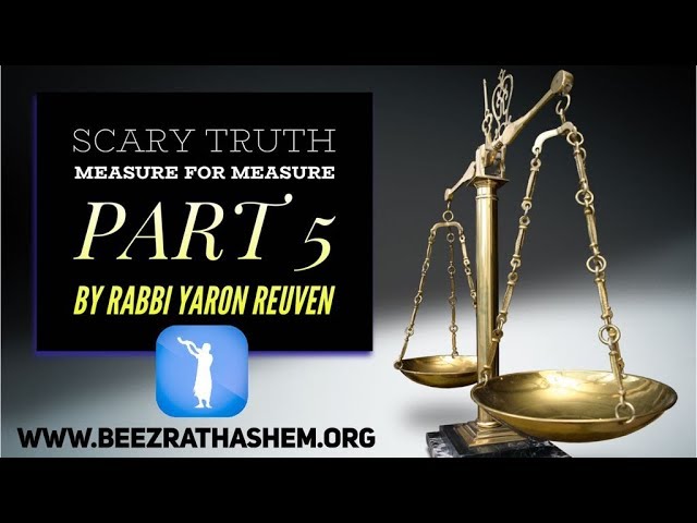 Scary Truth Measure For Measure (5)  - MUSSAR Pirkei Avot (104)
