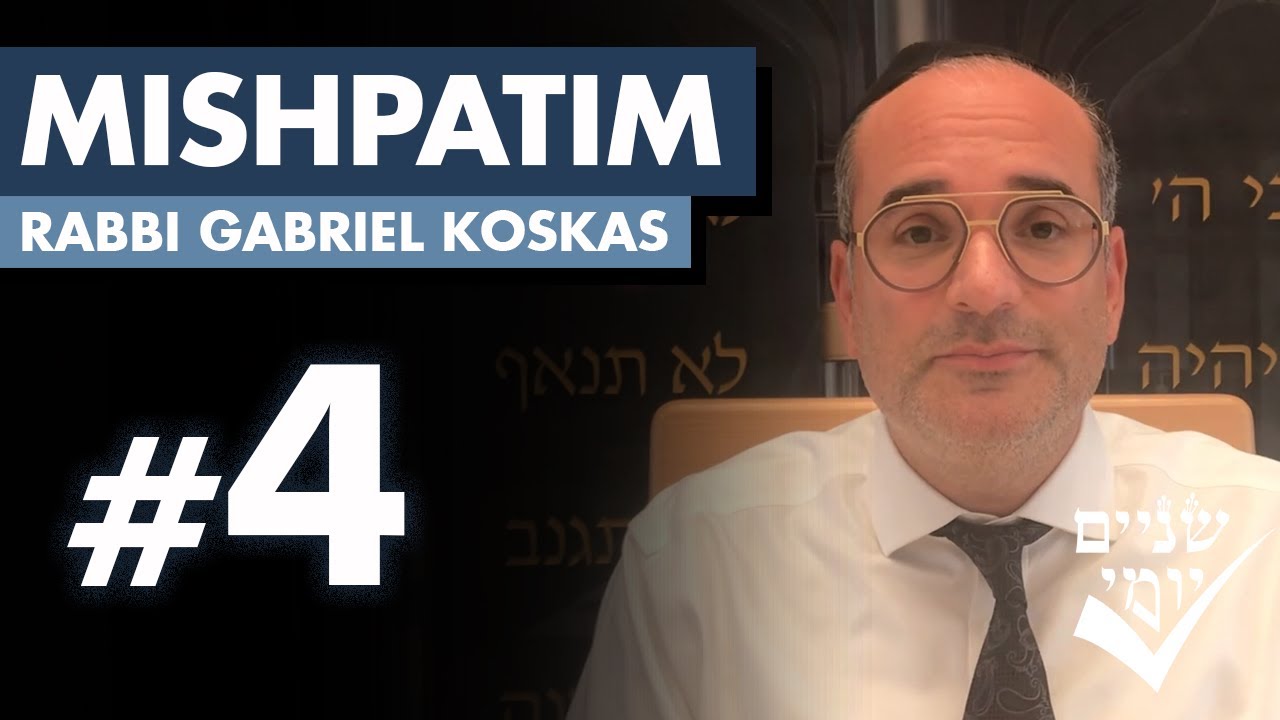 Shnayim Yomi - Mishpatim - R'vi'i - #4