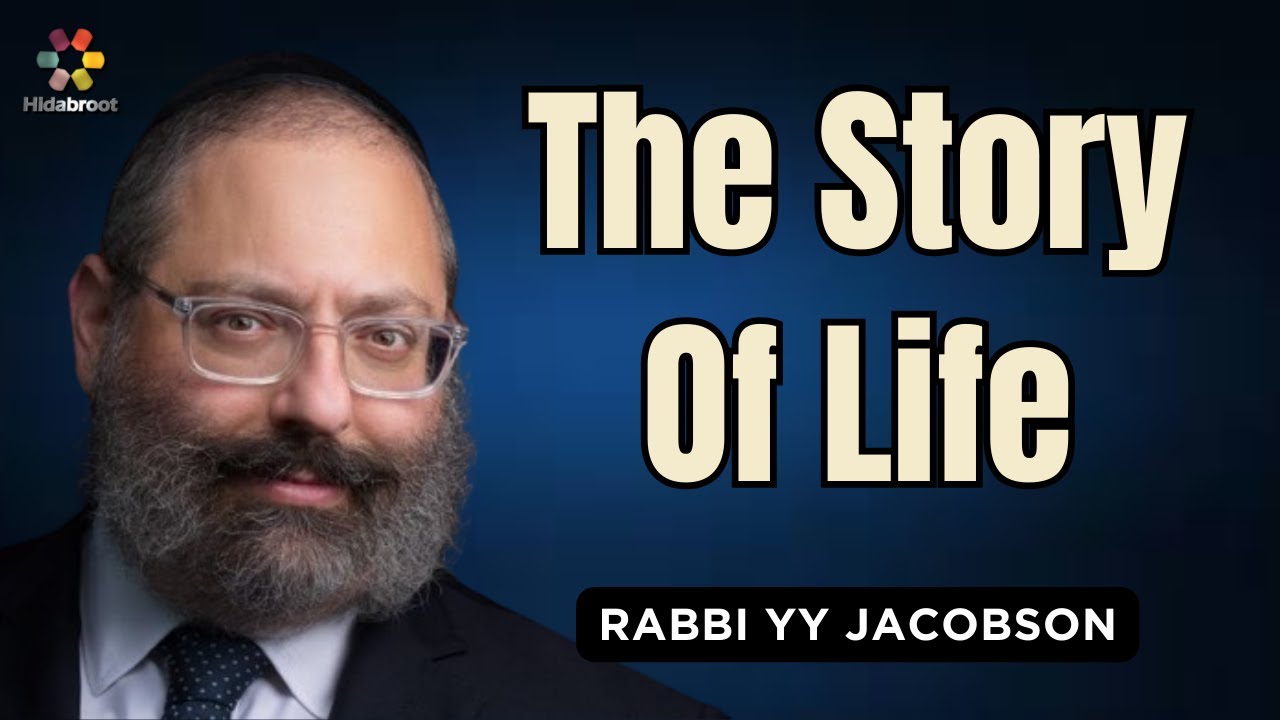 The Story Of Life: Embracing The Void, Seeking Attachment And Finding Connection - Rabbi YY Jacobson