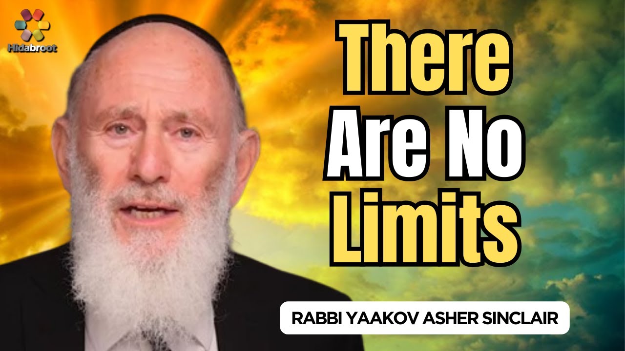 There Are No Limits - Parshat Emor - Rabbi Yaakov Asher Sinclair