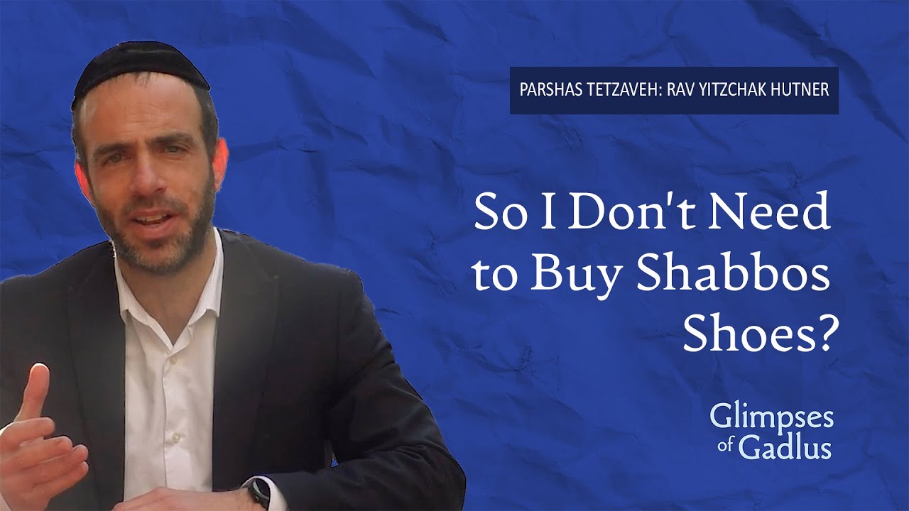 Glimpses of Gadlus - Tetzaveh (Rabbi Chaim Gross)