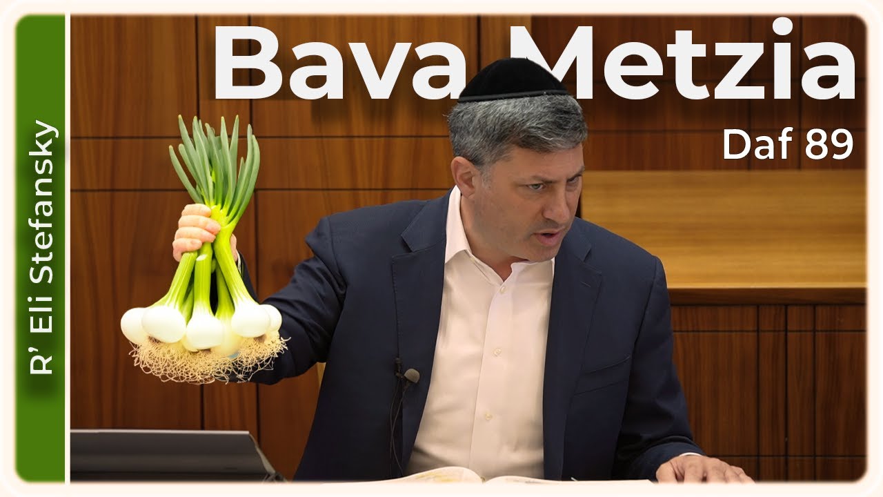 Daf Yomi Bava Metzia Daf 89 by R’ Eli Stefansky