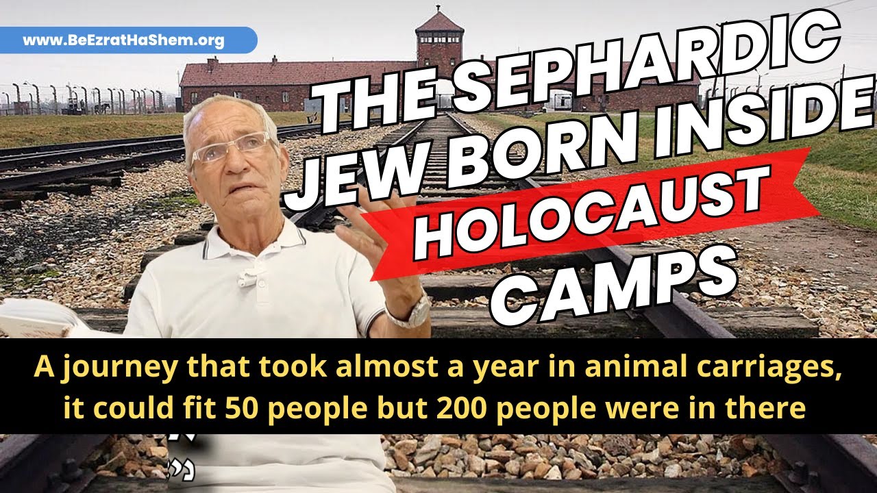 The Sephardic Jew Born Inside Holocaust Camps