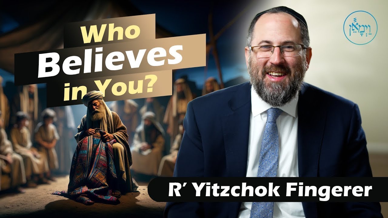 Who Believes in You? Rabbi Yitzchok Fingerer