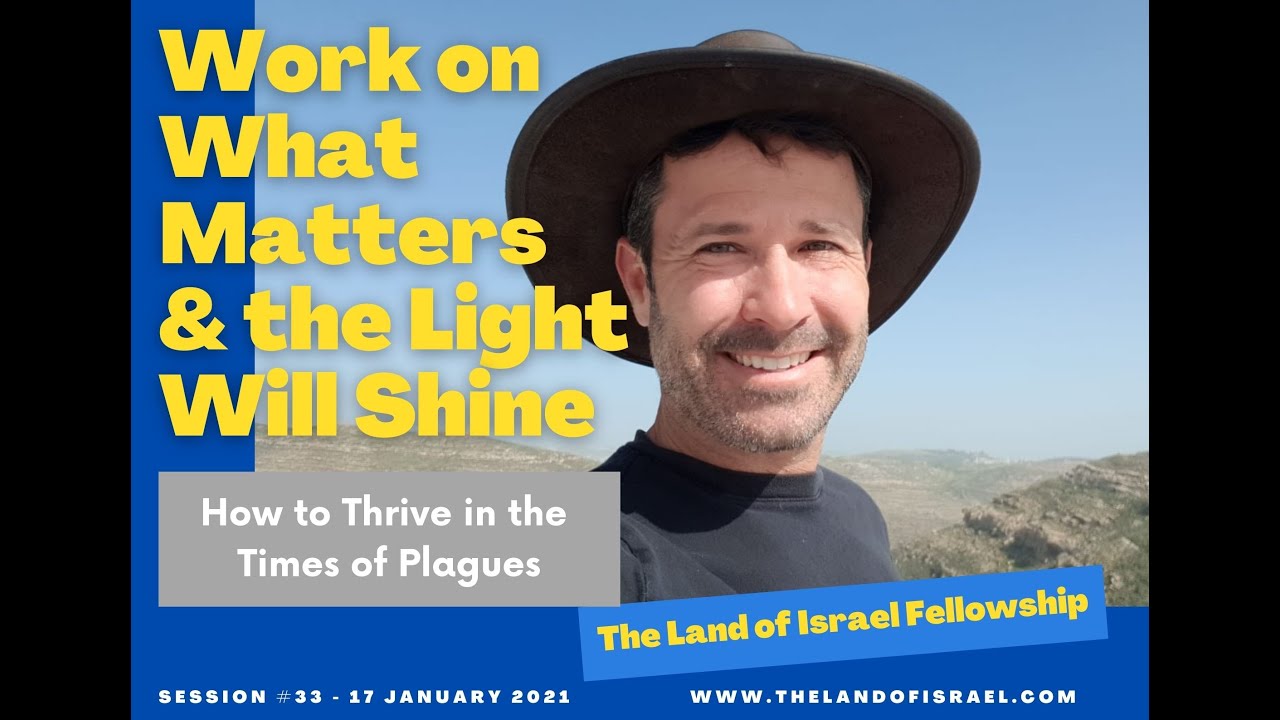 Work on What Matters & The Light Will Shine - Jeremy Gimpel: The Land of Israel Fellowship