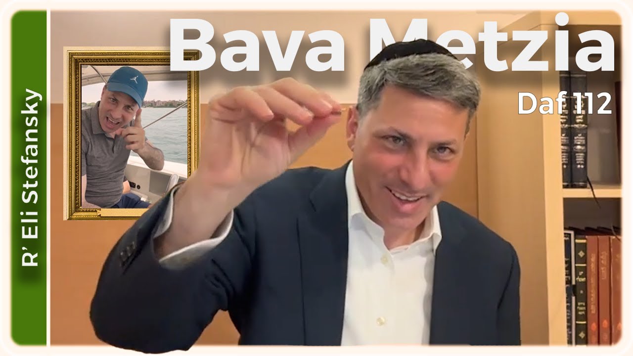 Daf Yomi Bava Metzia Daf 112 by R’ Eli Stefansky