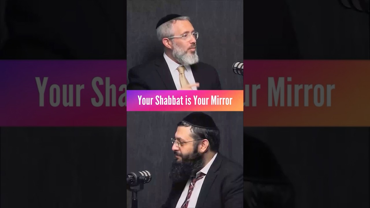 Your Shabbat is Your Mirror