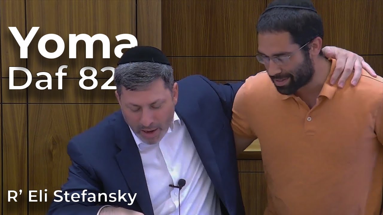 Daf Yomi Yoma Daf 82 by R’ Eli Stefansky (edited)