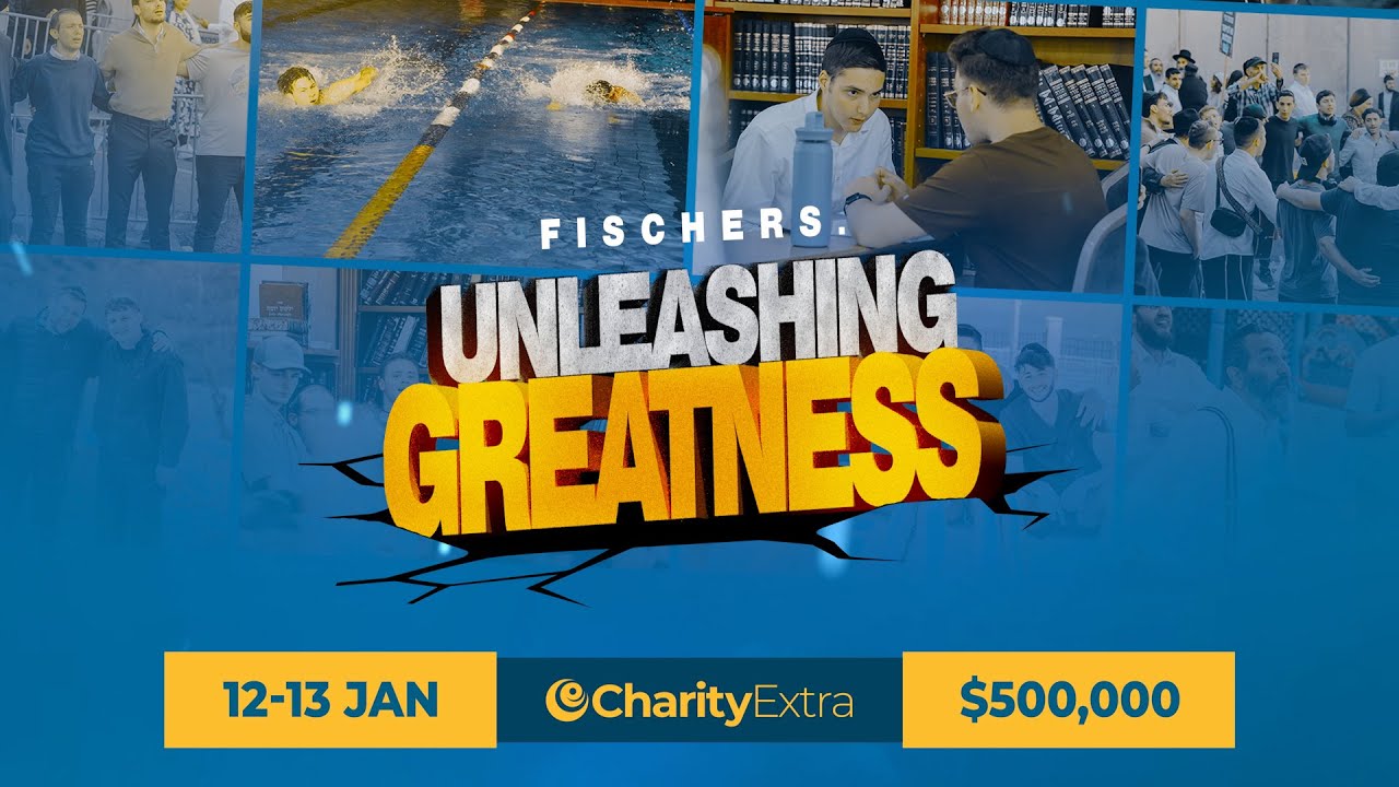 UNLEASHING GREATNESS | Rabbi Fischers Yeshiva campaign $500,000