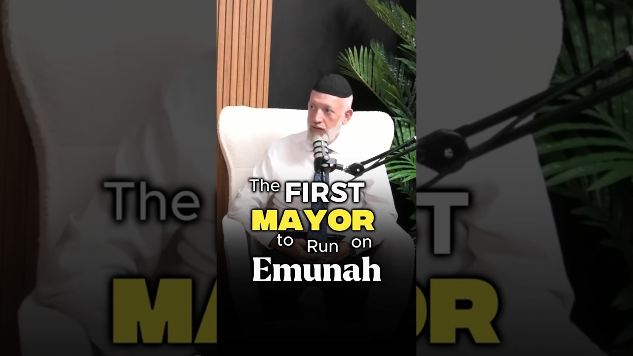 The FIRST Mayor to run on EMUNAH