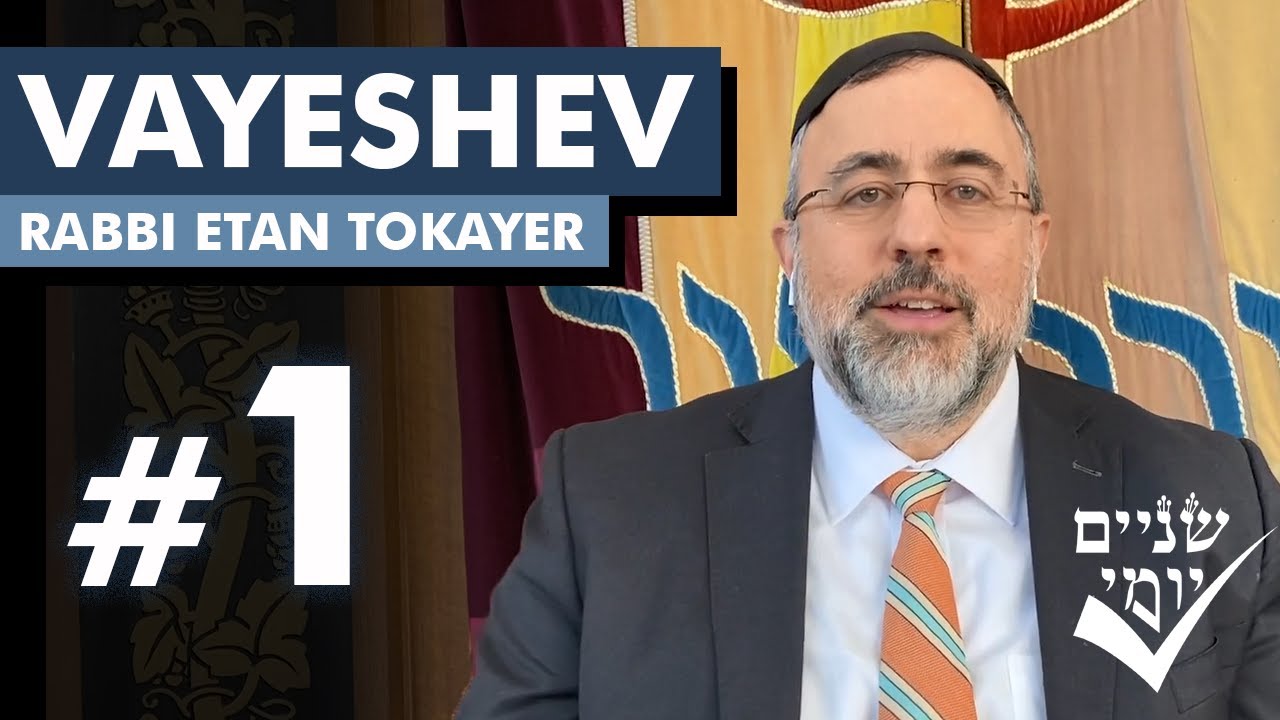 Shnayim Yomi - Vayeshev - Rishon - #1