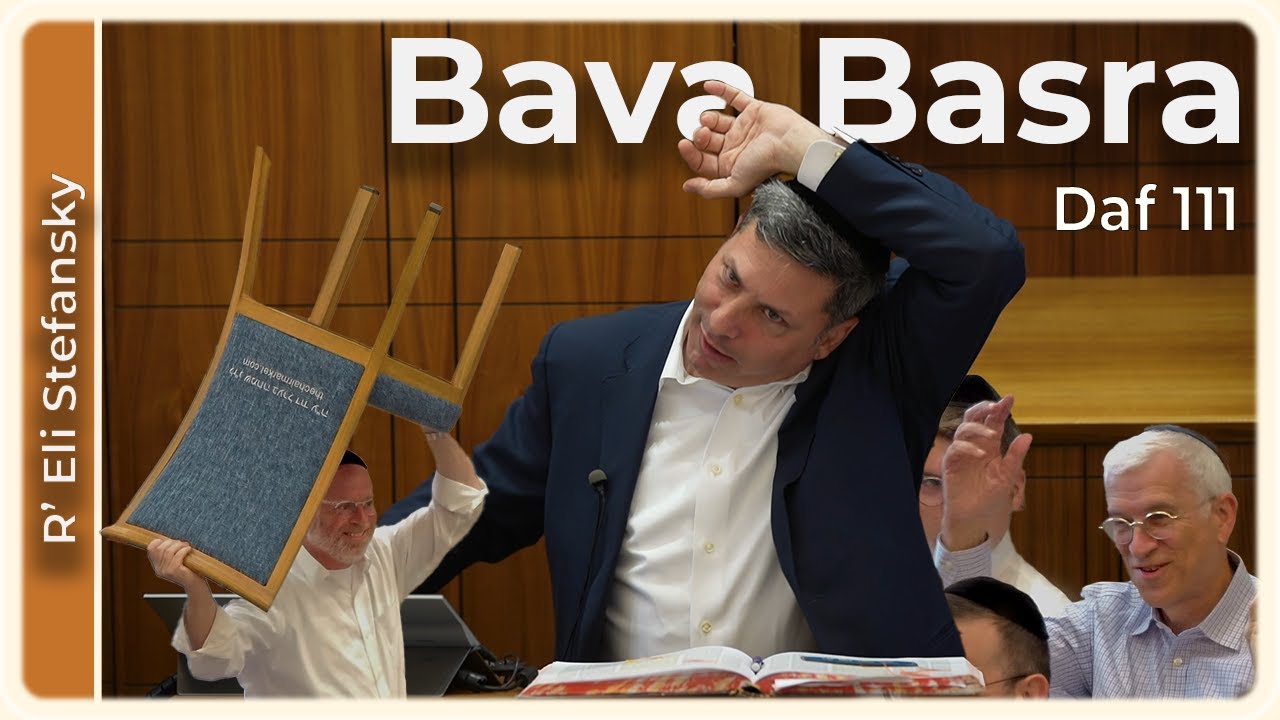 Daf Yomi Bava Basra Daf 111 by R’ Eli Stefansky