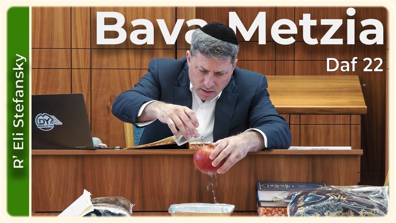 Daf Yomi Bava Metzia Daf 22 by R’ Eli Stefansky