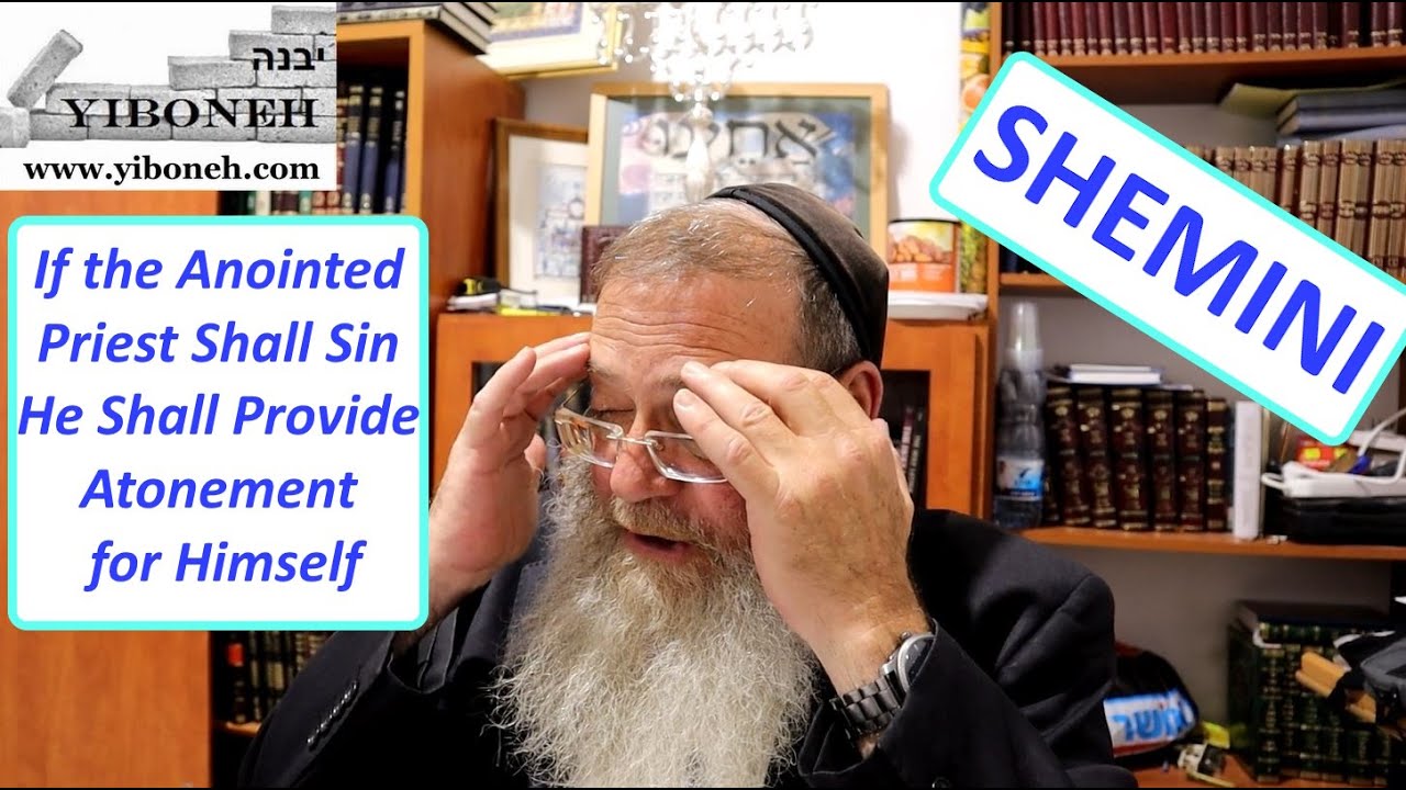 If the Anointed Priest Shall Sin He Shall Provide Atonement for Himself with Rabbi Aaron Poston