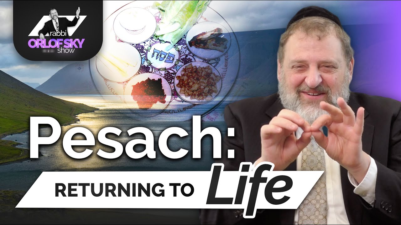Pesach: Returning to Life (Ep. 168)
