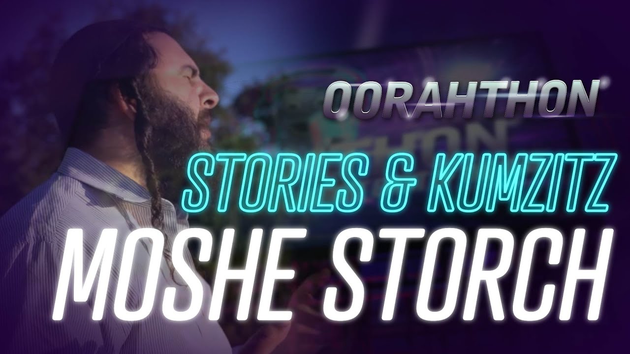 Oorahthon Stories & Kumzitz with Moshe Storch
