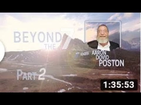 Episode 2 BEYOND THE 7 with Rabbi Aaron Dovid Poston