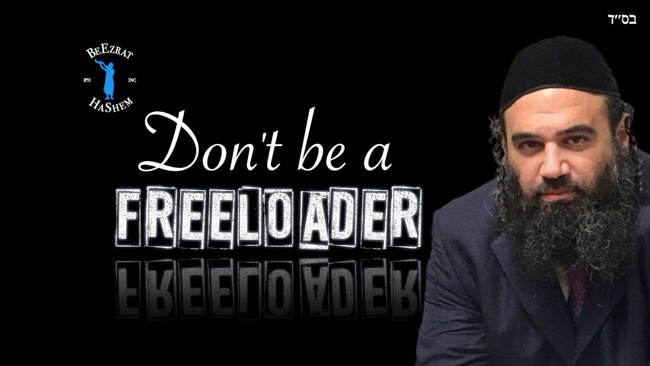 Don't Be A Freeloader!