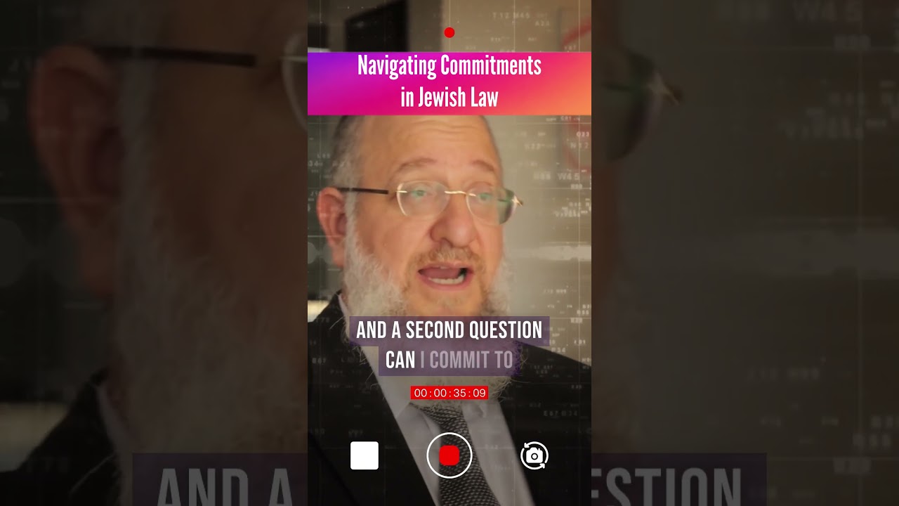 Vows & Values: Navigating Commitments in Jewish Law - Rabbi Yaron Ashkenazi