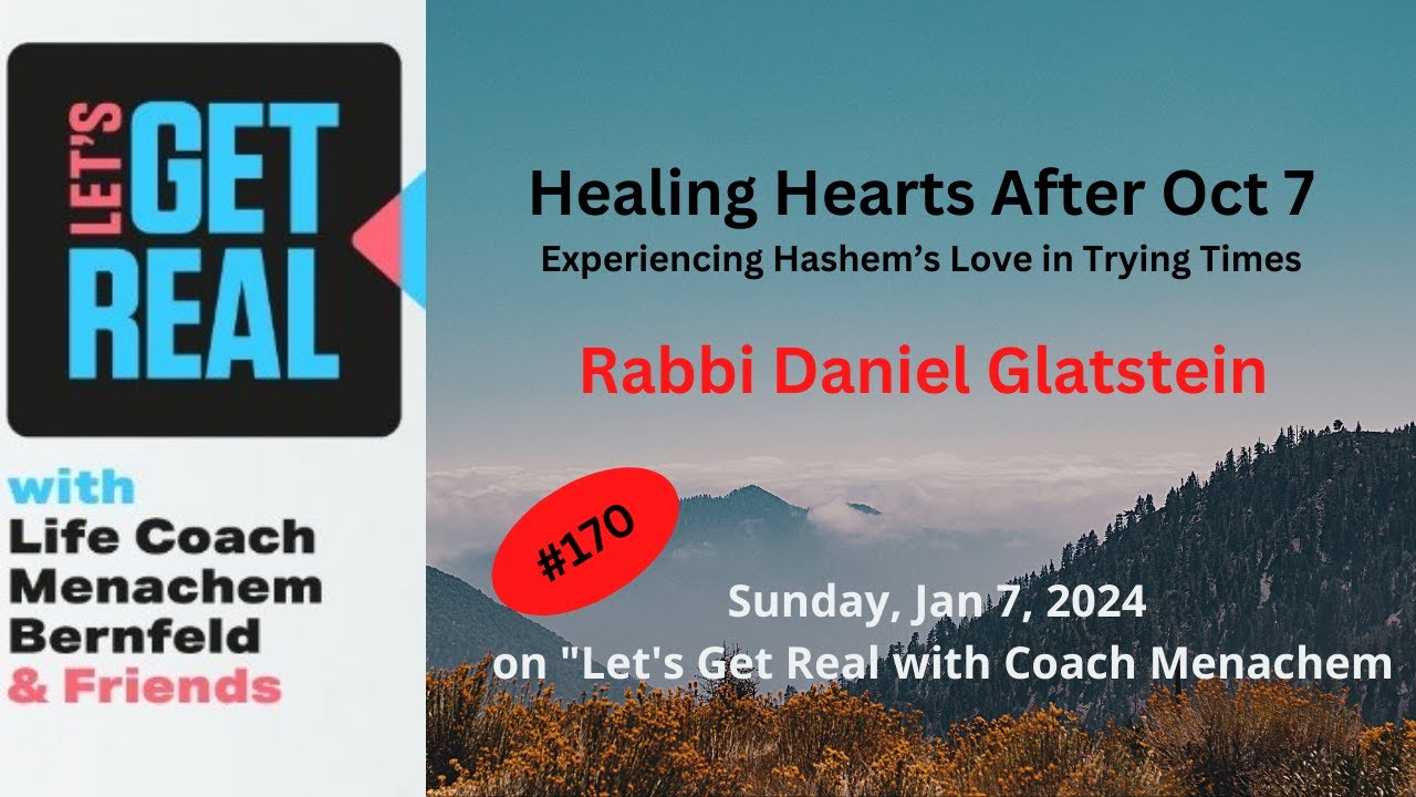 Healing Hearts After Oct 7 - Rabbi Daniel Glatstein # 170
