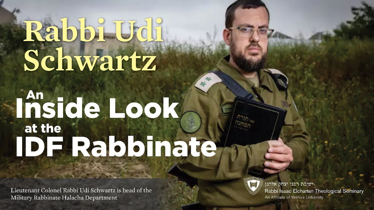 An Inside Look at The IDF Rabbinate  - Rav Udi Schwartz