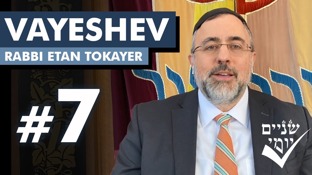 Shnayim Yomi - Vayeshev - Sh'vi'i - #7