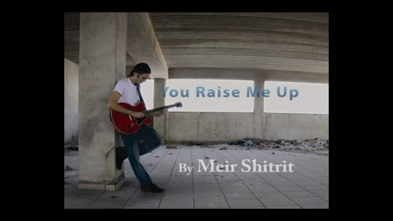 You raise me up - Classical Guitar - By Meir (Israel)