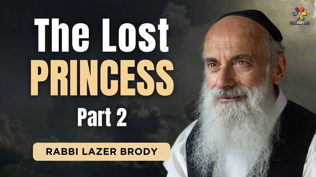 The Lost Princess - Part 2 - The River of Wine - Rabbi Lazer Brody
