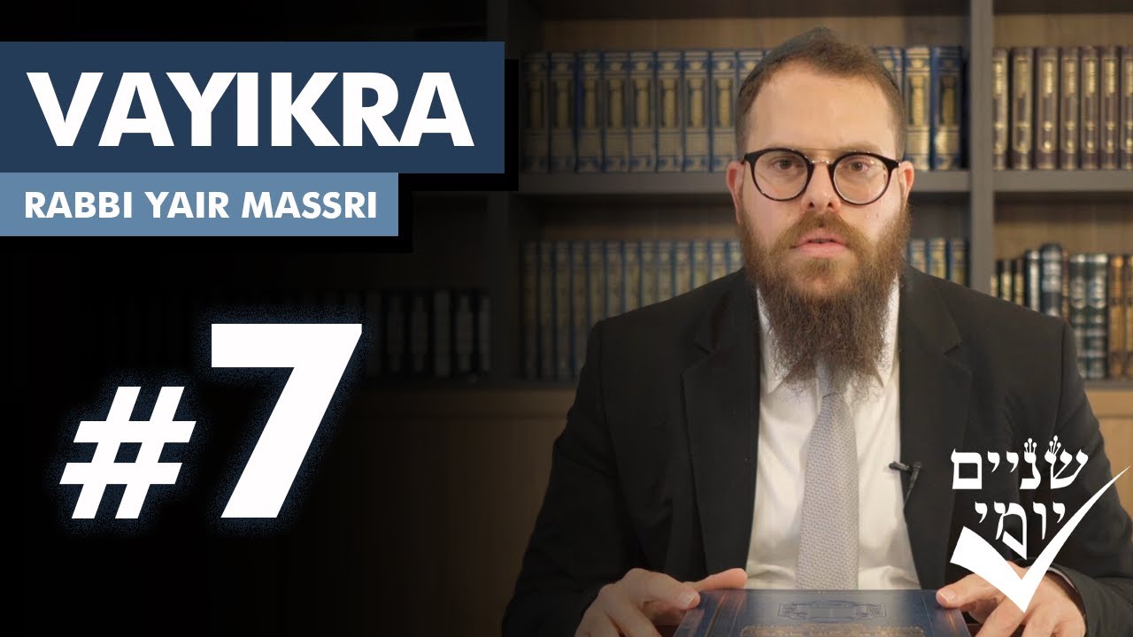 Shnayim Yomi - Vayikra - Sh'vi'i - #7