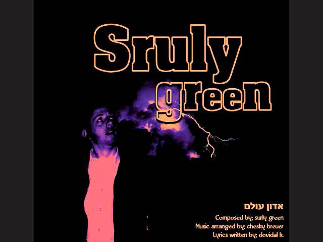 Brand New FREE Single: Sruly Green -- Adon Olam