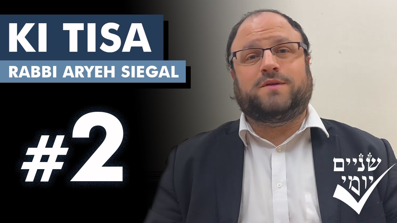 Shnayim Yomi - Ki Tisa - Sheni - #2
