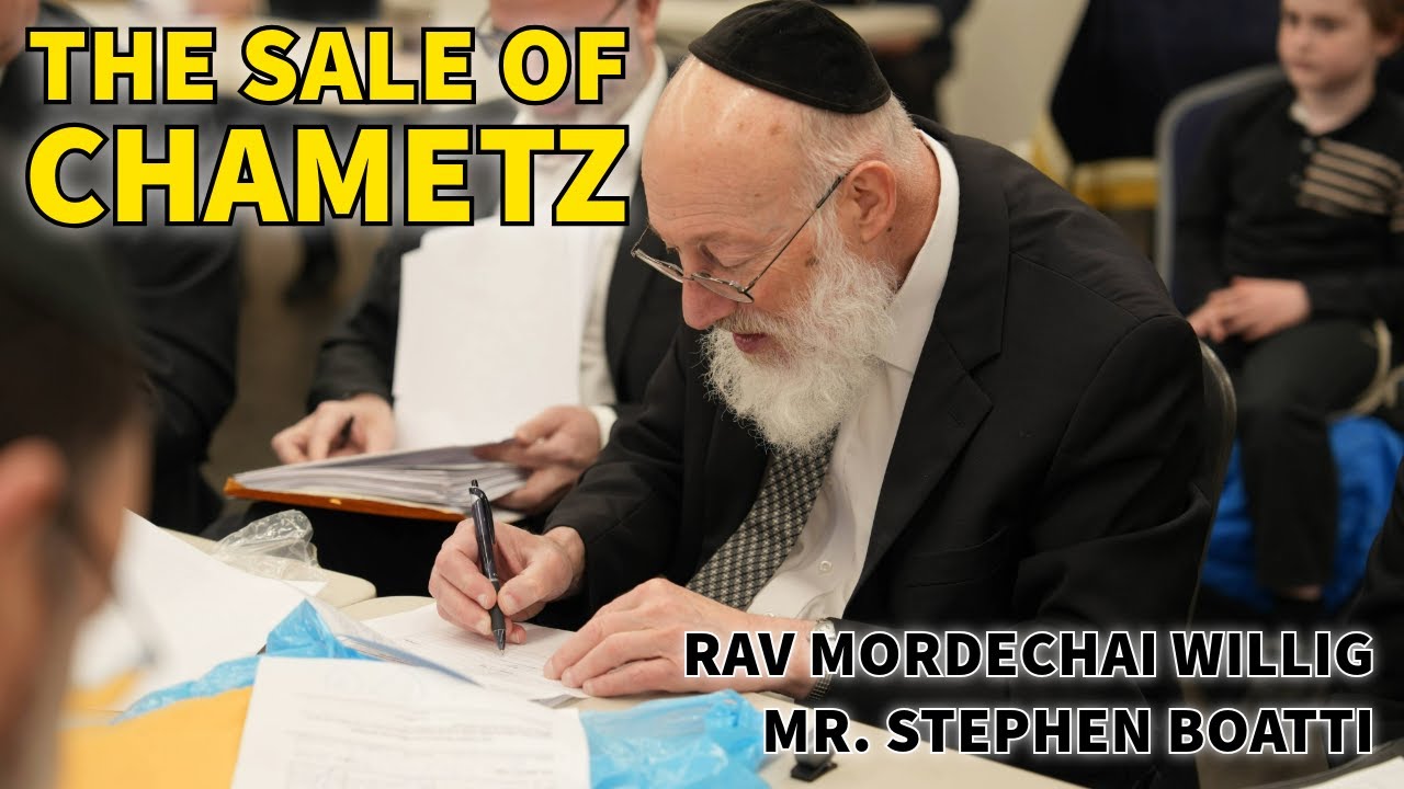 The Sale of Chametz - Rav Mordechai Willig & Mr. Stephen Boatti