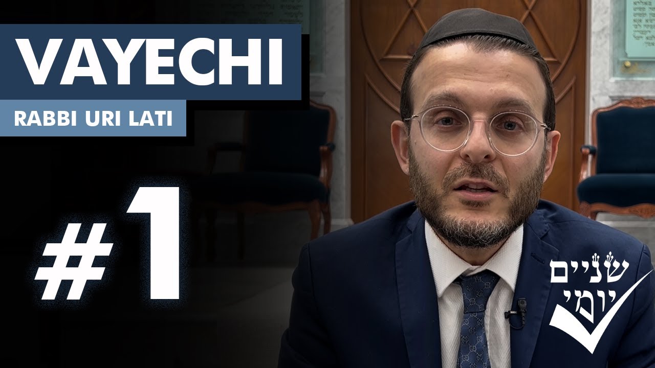 Shnayim Yomi - Vayechi - Rishon - #1
