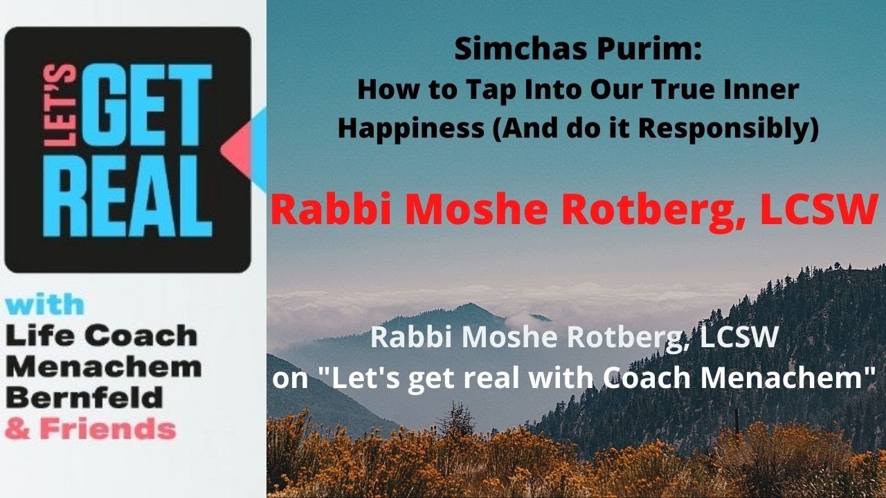 How to Tap Into Our True Inner Happiness: Rabbi Moshe Rotberg, LCSW