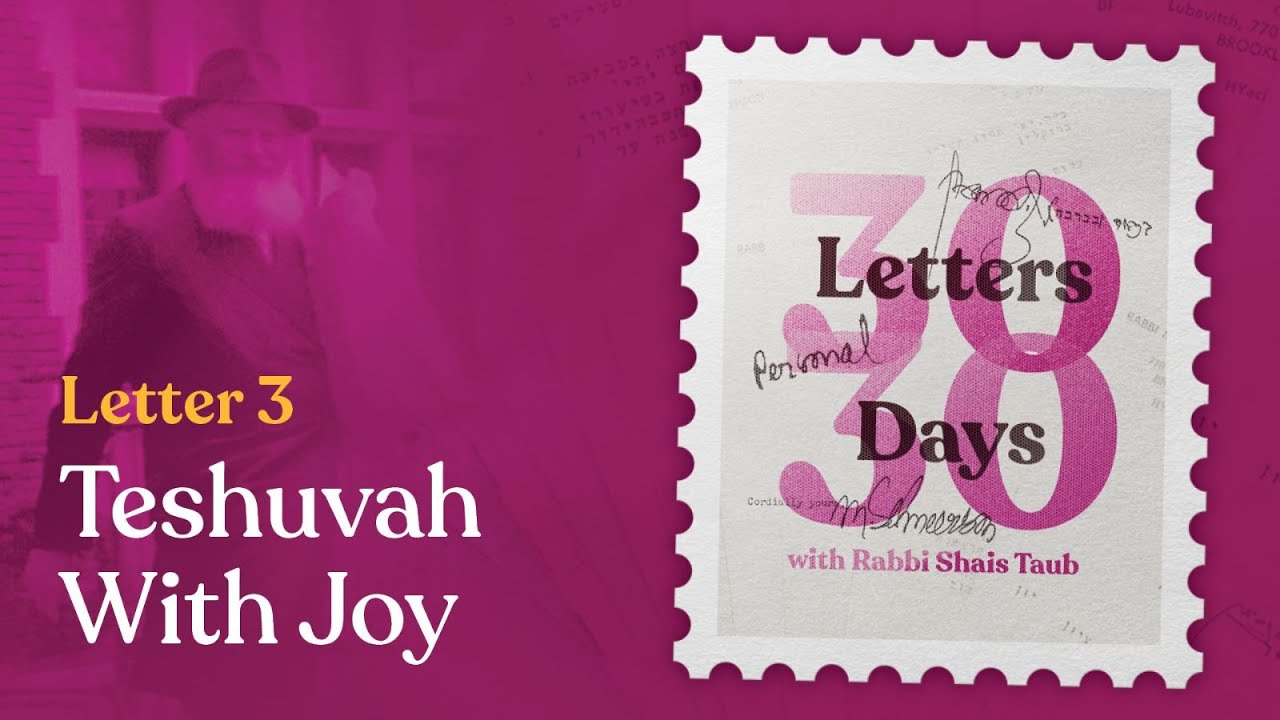 Teshuvah with Joy | Letter #3 of 30 Letters in 30 Days