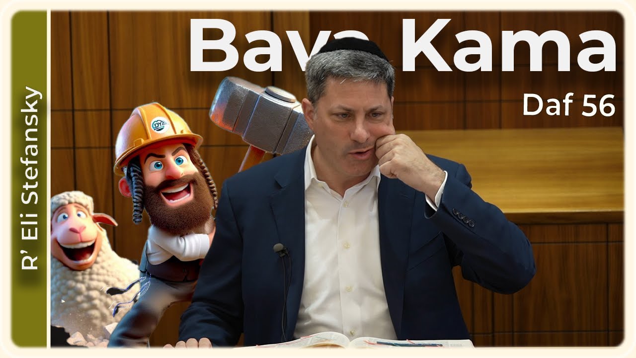 Daf Yomi Bava Kama Daf 56 by R’ Eli Stefansky